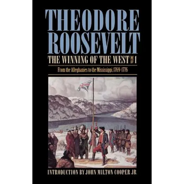 The Winning of the West, Volume 1: From the Alleghanies to the Mississippi, 1769-1776