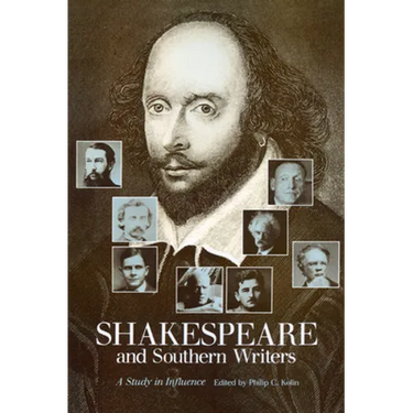 Shakespeare and Southern Writers: A Study in Influence