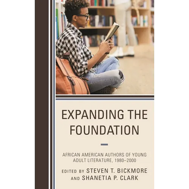 Expanding the Foundation: African American Authors of Young Adult Literature, 1980-2000