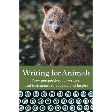 Writing for Animals: New perspectives for writers and instructors to educate and inspire