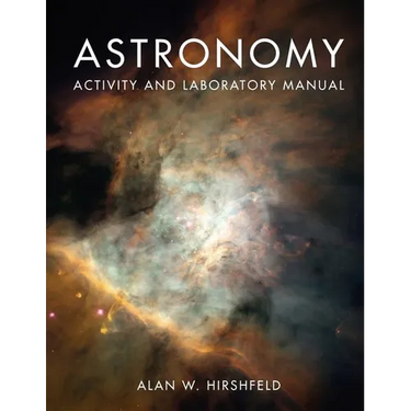 Astronomy Activity and Laboratory Manual: .