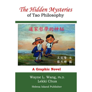 The Hidden Mysteries of Tao Philosophy: The Logic of Tao Philosophy