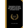 Emancipation. Its Course and Progress From 1102 to 1875, With a Cursory Review of President Lincoln'