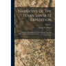 Narrative Of The Texan Santa Fé Expedition: Comprising A Description Of A Tour Through Texas And Across The Great Southwestern Prairies, ..., And Fina
