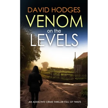 VENOM ON THE LEVELS an addictive crime thriller full of twists