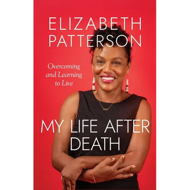 My Life After Death: Overcoming and Learning to Live