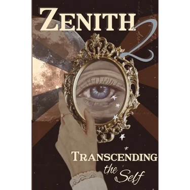 Zenith Issue 2: Transcending the Self