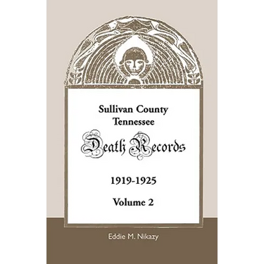 Sullivan County, Tennessee Death Records, 1919-1925, Volume 2