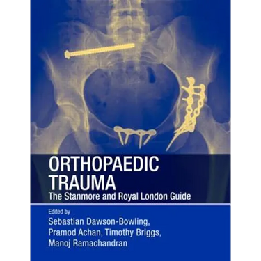 Orthopaedic Trauma: The Stanmore and Royal London Guide