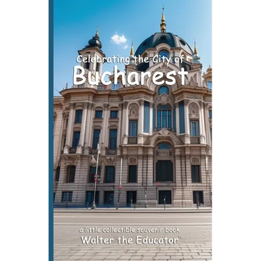 Celebrating the City of Bucharest