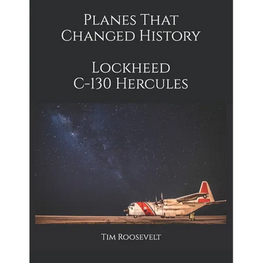 Planes That Changed History - Lockheed C-130 Hercules