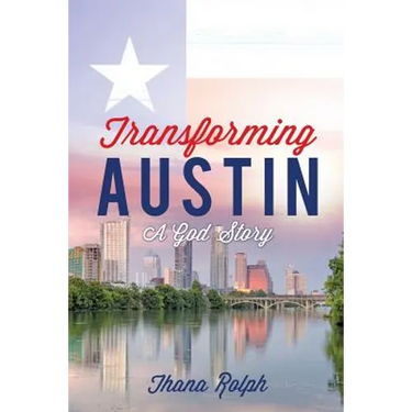 Transforming Austin - A God Story
