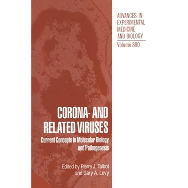 Corona- And Related Viruses: Current Concepts in Molecular Biology and Pathogenesis