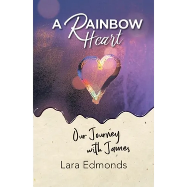 A Rainbow Heart: Our Journey with James