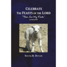 Celebrate the Feasts of the Lord: These Are My Feasts