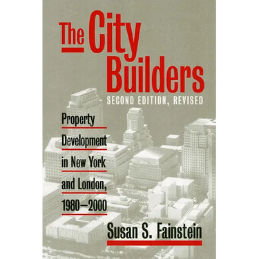 The City Builders: Property Development in New York and London, 1980-2000