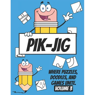 PIK-JIG - art activity book - Volume 3 - art inspiration book: Drawing, Puzzling, Playing - A Creative Collision.