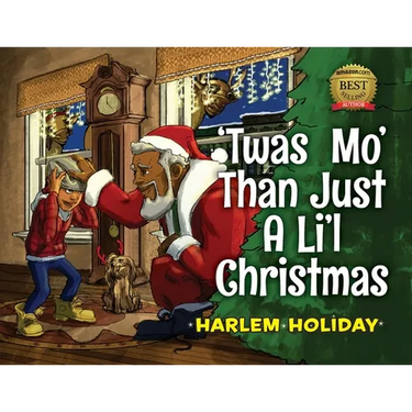 'Twas Mo' Than Just a Li'l Christmas