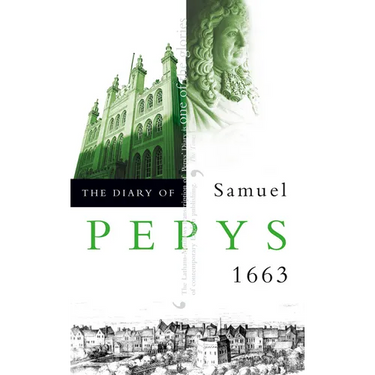 The Diary of Samuel Pepys: Volume IV - 1663