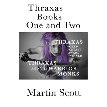 Thraxas Books One and Two: Thraxas & Thraxas and the Warrior Monks
