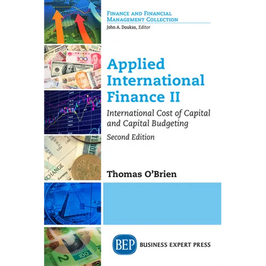 Applied International Finance II, Second Edition: International Cost of Capital and Capital Budgeting
