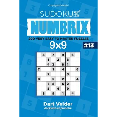 Sudoku - 200 Very Easy to Master Puzzles 9x9 (Volume 13)