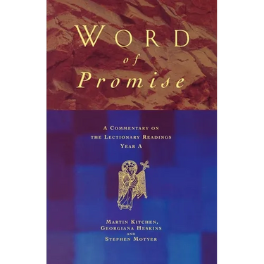 Word of Promise: A Commentary on the Lectionary Readings Year a
