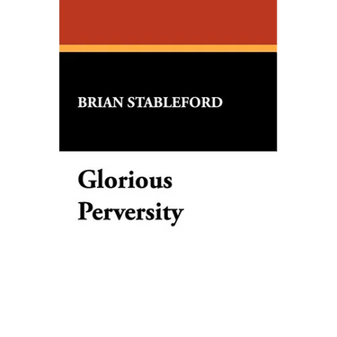 Glorious Perversity