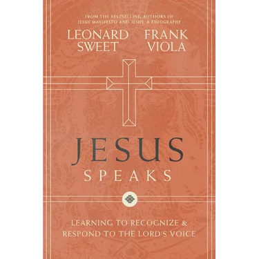 The Jesus Speaks: Learning to Recognize and Respond to the Lord's Voice