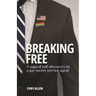 Breaking Free: A saga of self-discovery by a gay Secret Service agent
