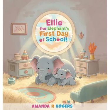 Ellie the Elephant's First Day of School