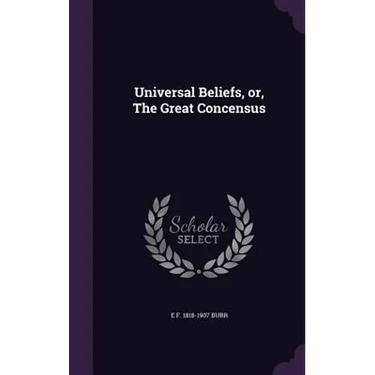 Universal Beliefs, or, The Great Concensus
