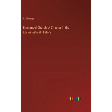 Emmanuel Church: A Chapter in the Ecclesiastical History