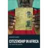 Citizenship in Africa: The Law of Belonging