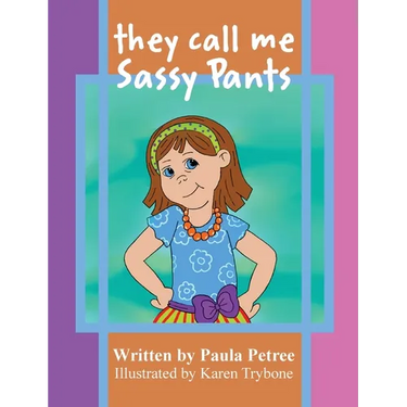 They Call Me Sassy Pants