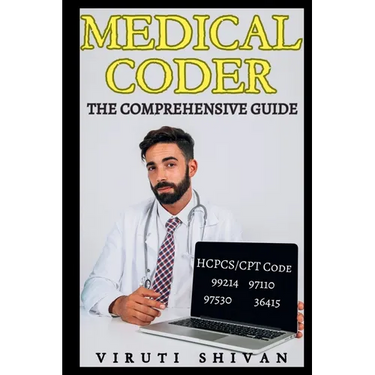 Medical Coder - The Comprehensive Guide