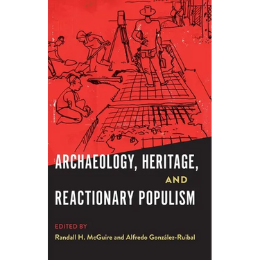 Archaeology, Heritage, and Reactionary Populism