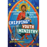 Cripping Youth Ministry: An Intersectional Vision for Working with Disabled Youth