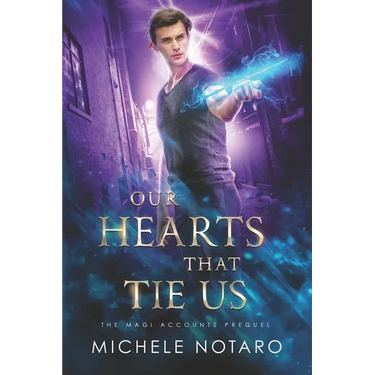 Our Hearts That Tie Us: The Magi Accounts Prequel