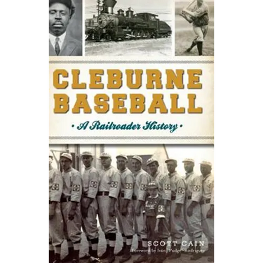 Cleburne Baseball: A Railroader History