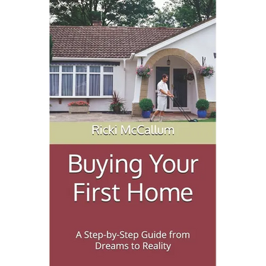 Buying Your First Home: A Step-by-Step Guide from Dreams to Reality