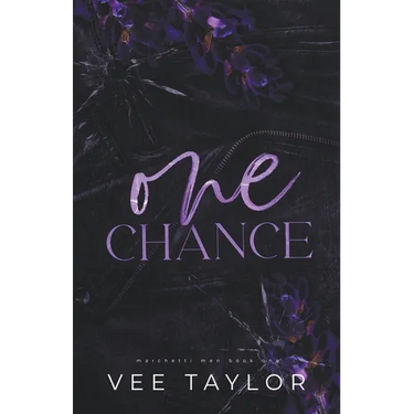 One Chance: A Dark Billionaire Romance