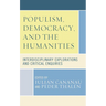 Populism, Democracy, and the Humanities: Interdisciplinary Explorations and Critical Enquiries