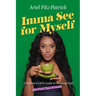 Imma See for Myself: A Stubborn Girl's Guide to Trusting God (the First Time Around)