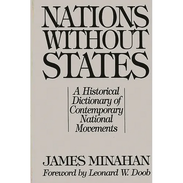 Nations Without States: A Historical Dictionary of Contemporary National Movements