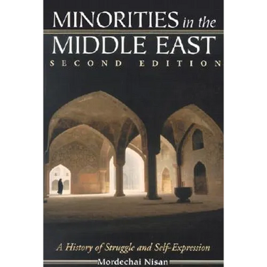 Minorities in the Middle East: A History of Struggle and Self-Expression