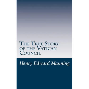 The True Story of the Vatican Council