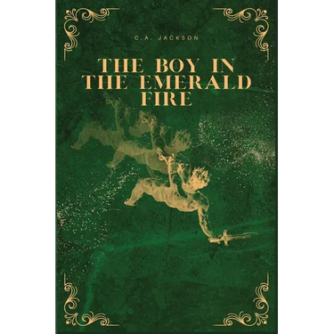 The Boy in the Emerald Fire