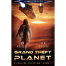 Grand Theft Planet (Renegade Imperium Book 1)