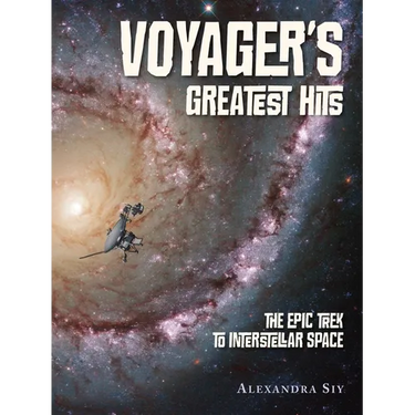 Voyager's Greatest Hits: The Epic Trek to Interstellar Space
